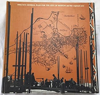Hardcover Summary 1965/1975: General Plan for the City of Boston and the Regional Core Book