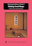 Making Good Shape (Mastering the Basics) (Volume 3)