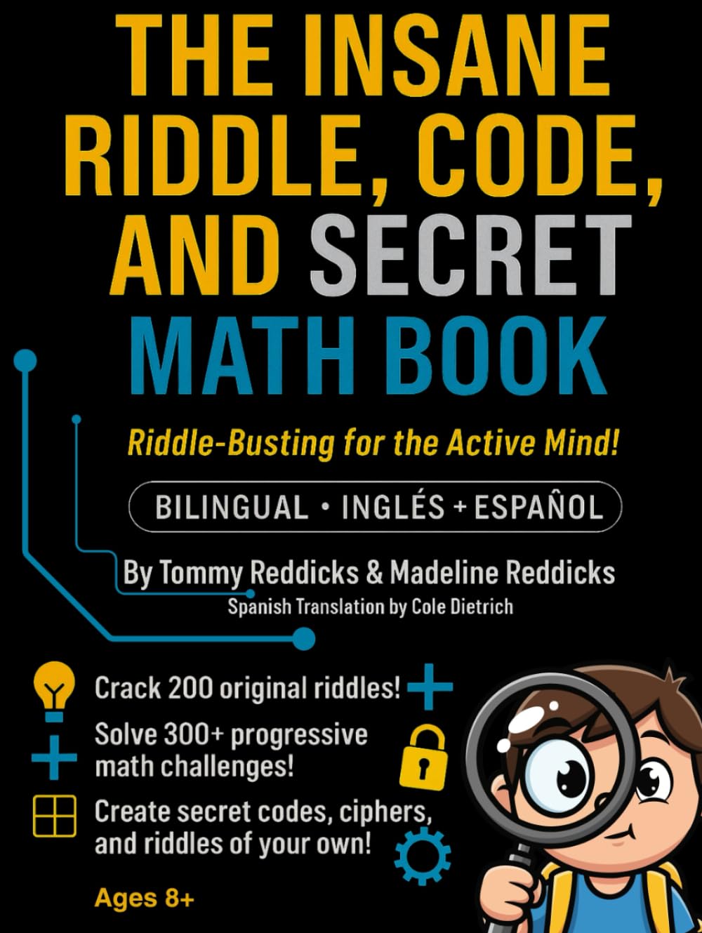 The Insane Riddle, Code, and Secret Math Book: Riddle-Busting for the Active Mind