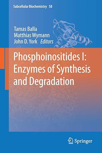 Phosphoinositides I: Enzymes of Synthesis and Degradation (Subcellular Biochemistry, 58)