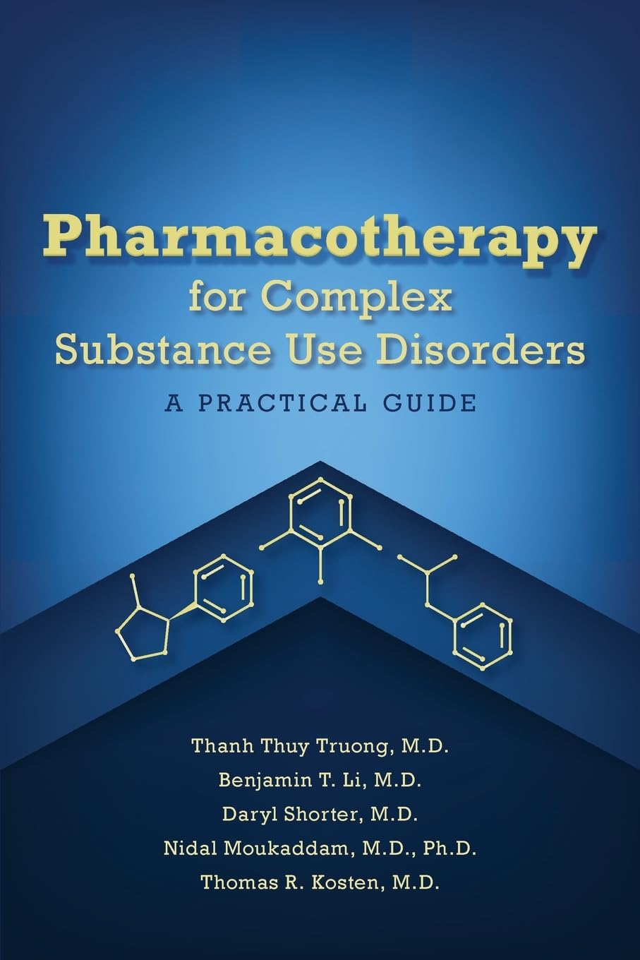 Pharmacotherapy for Complex Substance Use Disorders: A Practical Guide