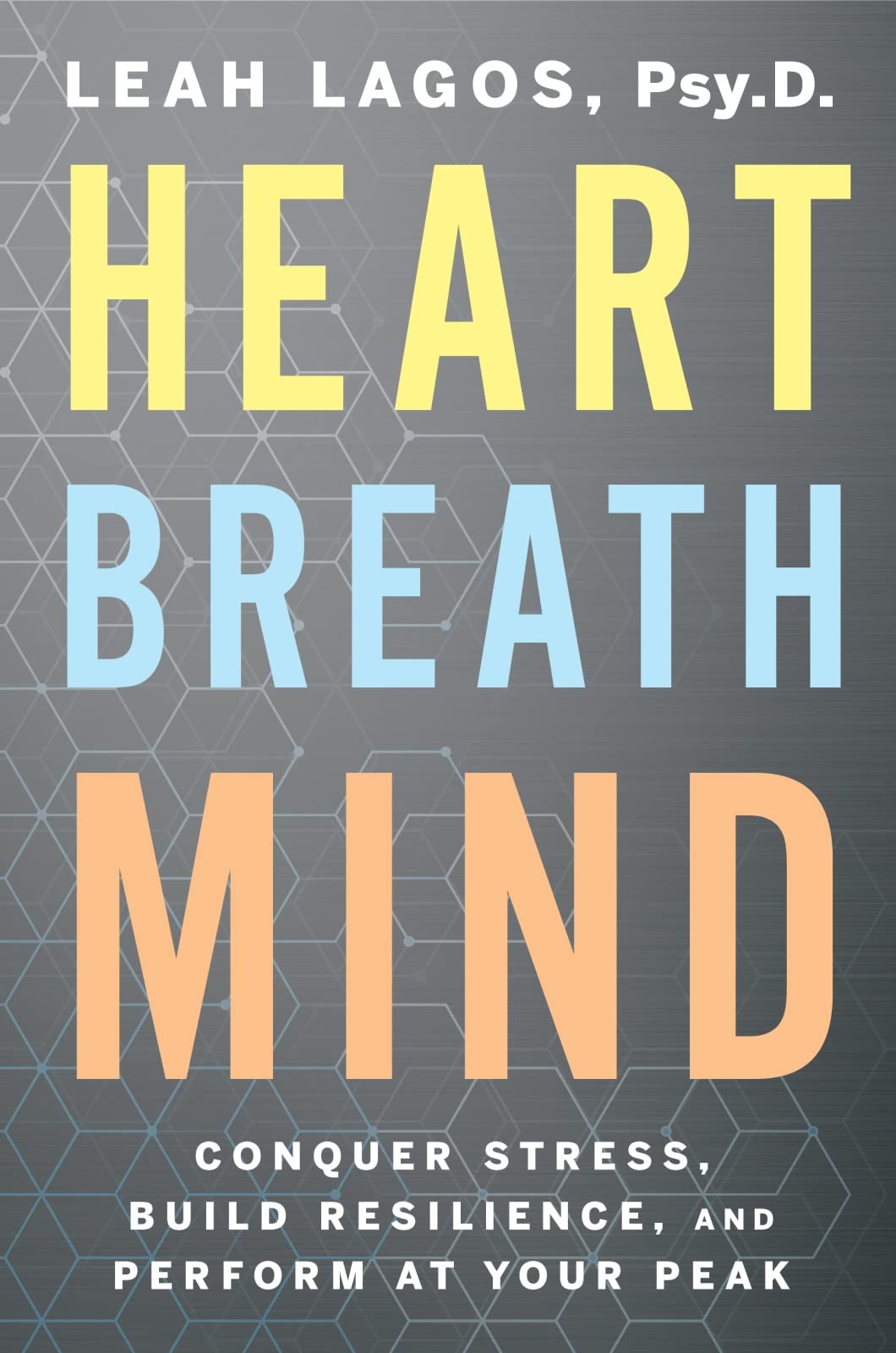 Mariner Books Heart Breath Mind: Conquer Stress, Build Resilience, and Perform at Your Peak
