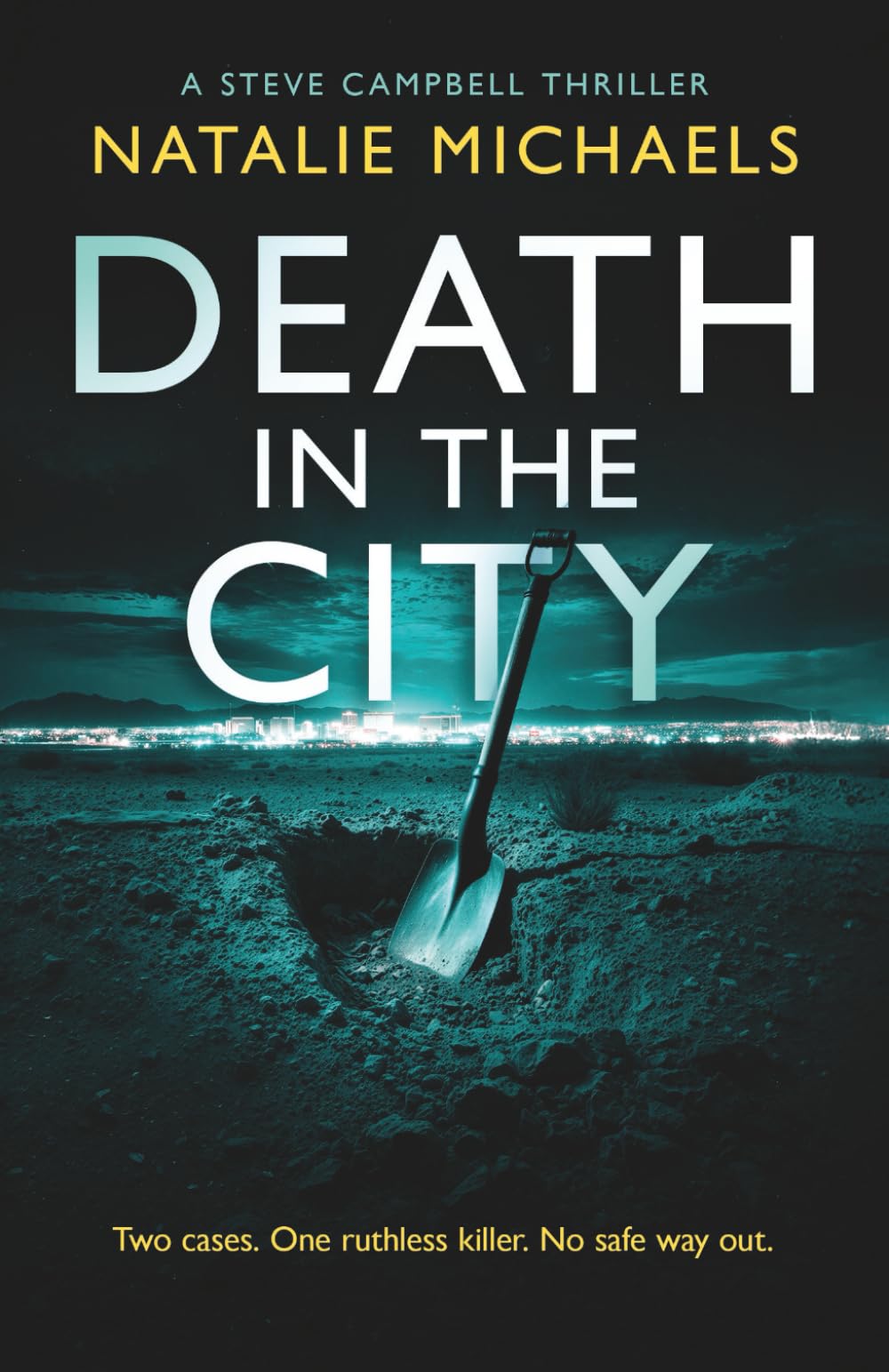 Death in the City: A relentless detective thriller of blood money and betrayal (Steve Campbell Psychological Suspense Thriller)