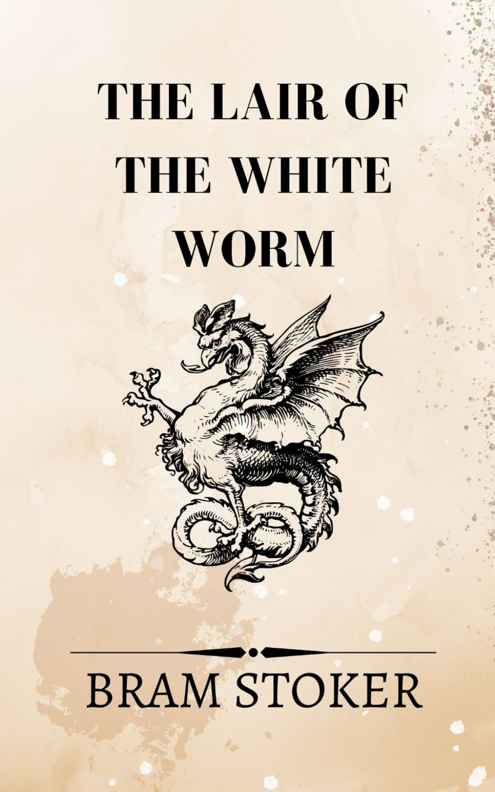The Lair of the White Worm: A Deadly Legend, A Monstrous Secret, A Battle Against an Ancient Evil