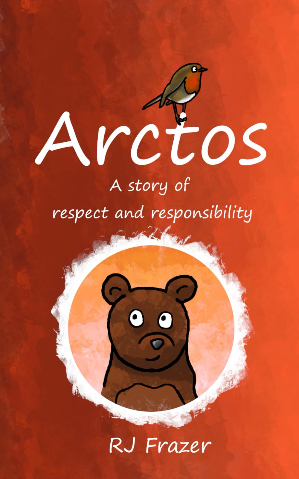 Arctos: A story of respect and responsibility (Frazer's Fables)
