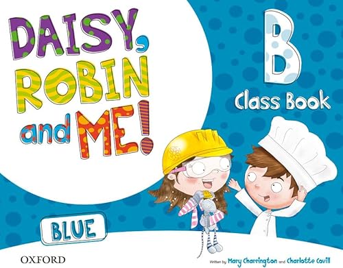 Daisy, Robin & Me! Blue B. Class Book Pack (Daisy, Robin and Me!)