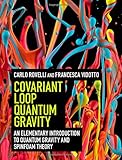 Covariant Loop Quantum Gravity (An Elementary Introduction to Quantum Gravity and Spinfoam Theory)