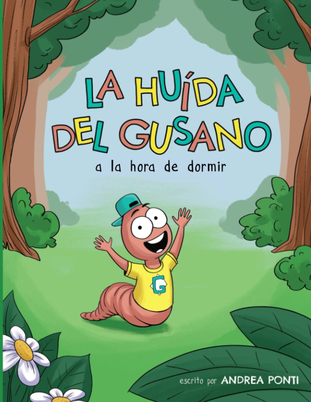 LA HUIDA DEL GUSANO (A LA HORA DE DORMIR) en Español / In Spanish: Libro de Aventuras Acerca de Hacer Amigos y Confiar en Uno Mismo | Cuentos Para ... for Girls and Boys Children: Spanish Edition Paperback – Big Book, 14 December 2022