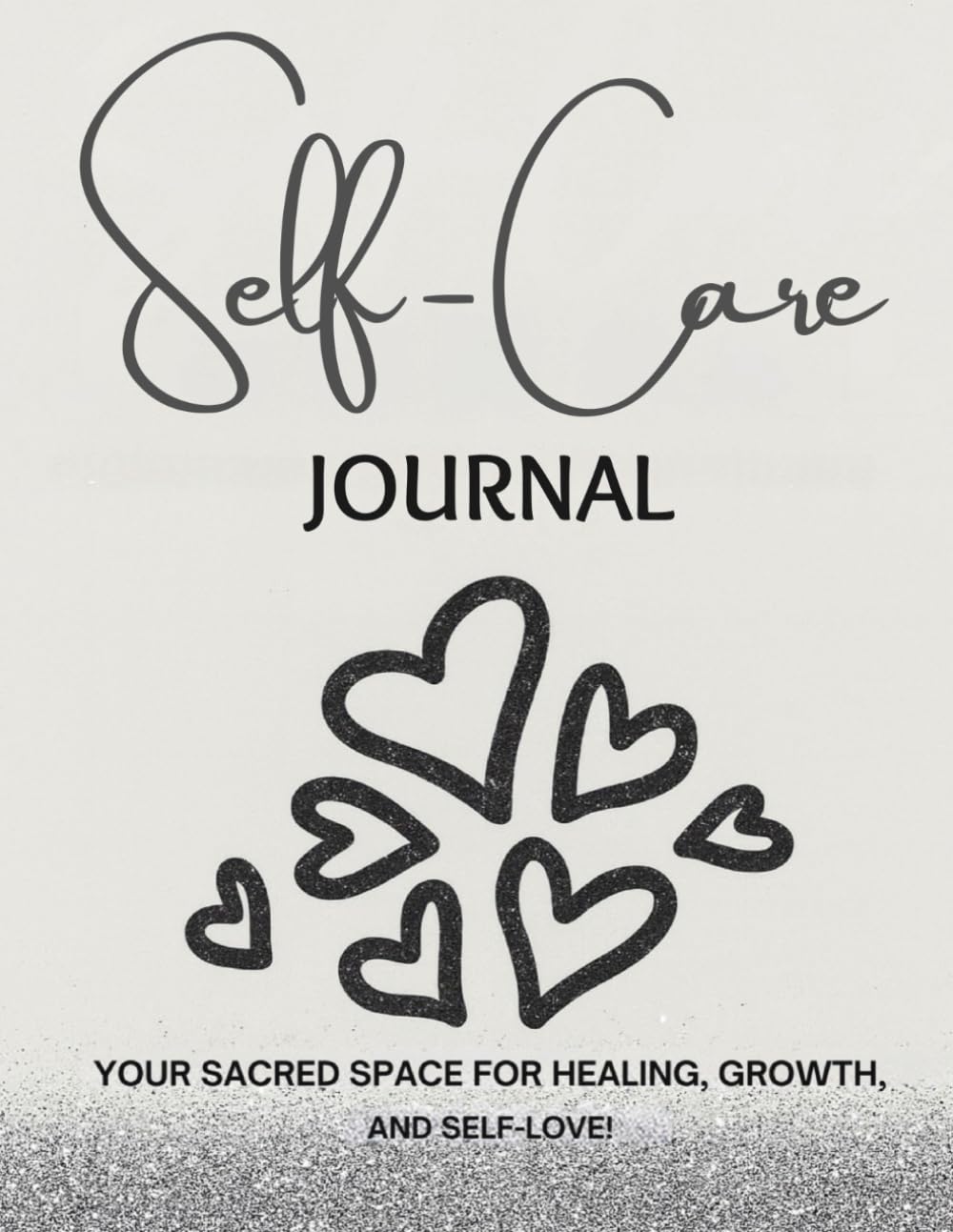 Self-Care Journal: Your Sacred Space For Healing, Growth, and Self-Love!