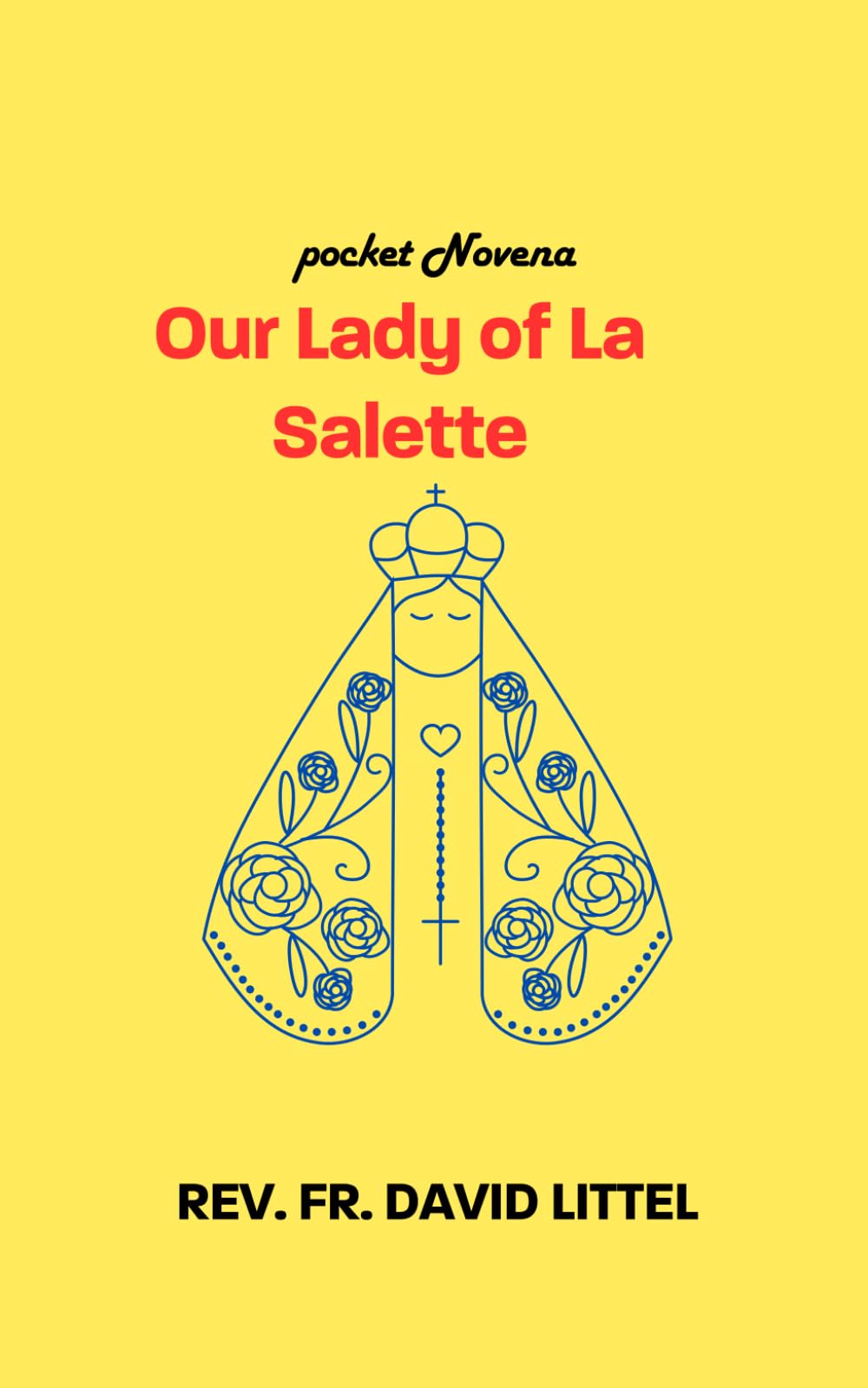 Our Lady of La Salette: POCKET NOVENA