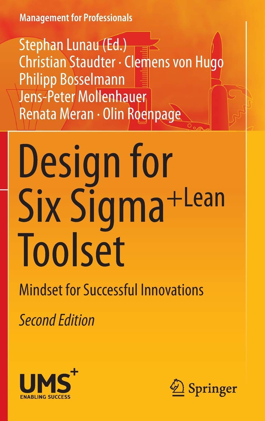 Design for Six SIGMA + Leantoolset: Mindset for Successful Innovations
