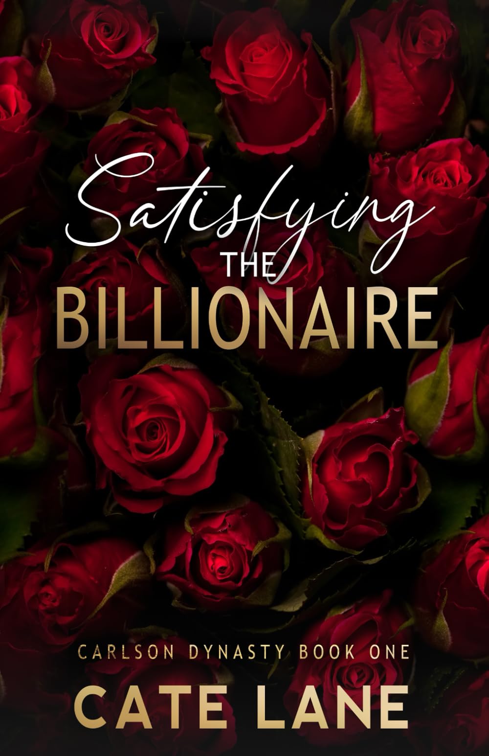 Satisfying the Billionaire: Special Edition (Carlson Dynasty Special Editions)
