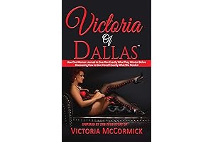 Victoria OF Dallas: The Art of Pleasure for Men and Women