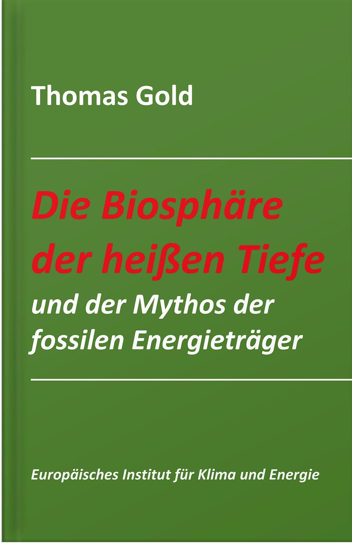 Europäisches Institut für Klima und Energie — Buch — Tiefe heiße Biosphäre und der Mythos fossiler Energien
