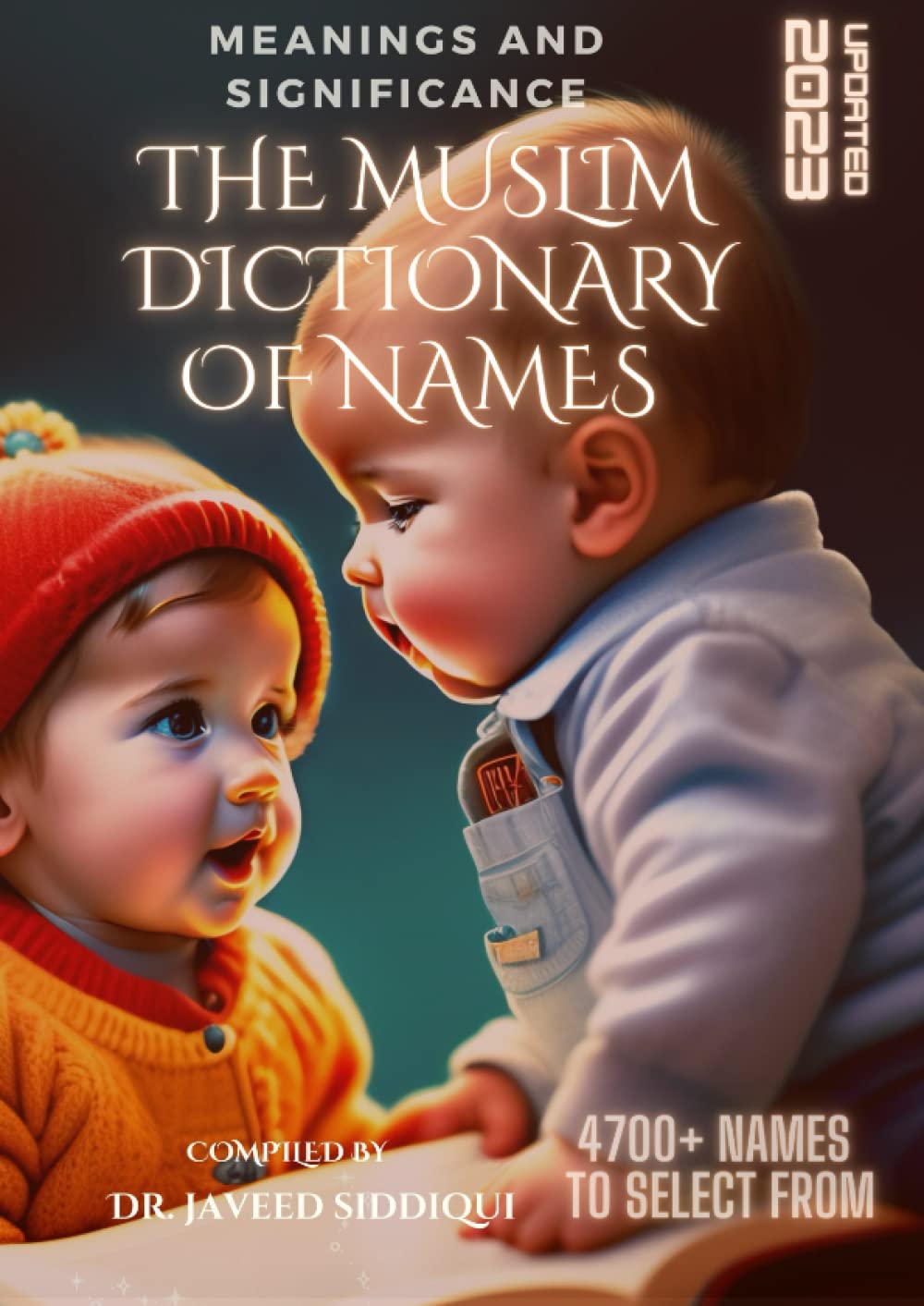 The Muslim Dictionary of Names: Meanings and Significance