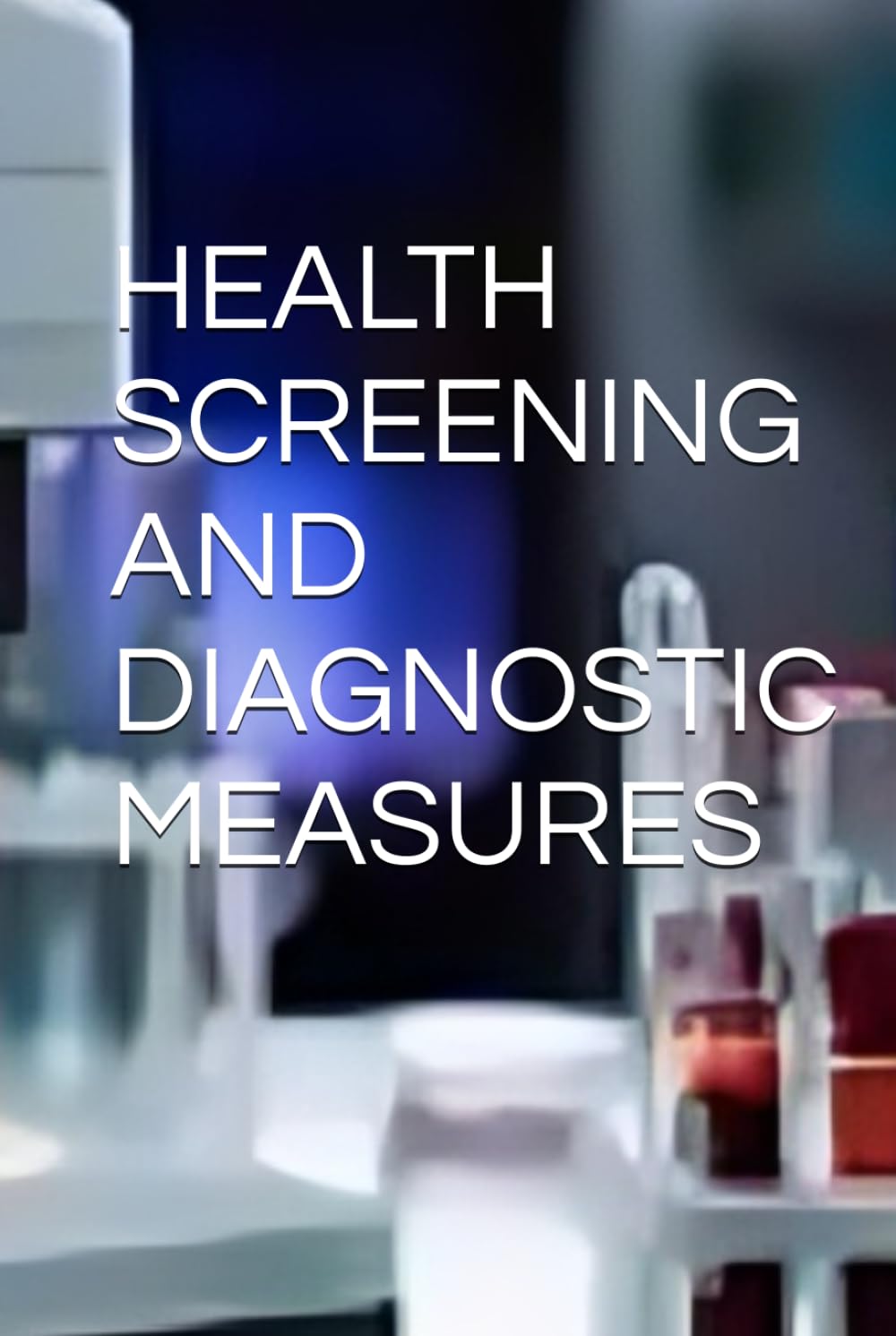 HEALTH SCREENING AND DIAGNOSTIC MEASURES