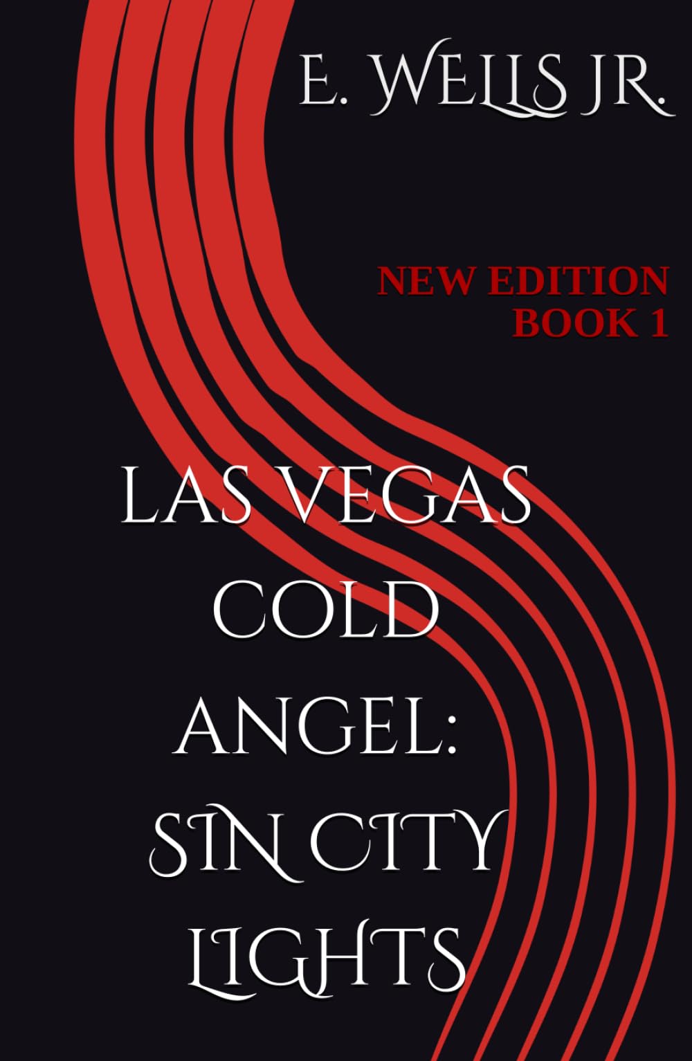 LAS VEGAS COLD ANGEL: SIN CITY LIGHTS: NEW EDITION (Las Vegas "COLD" series)