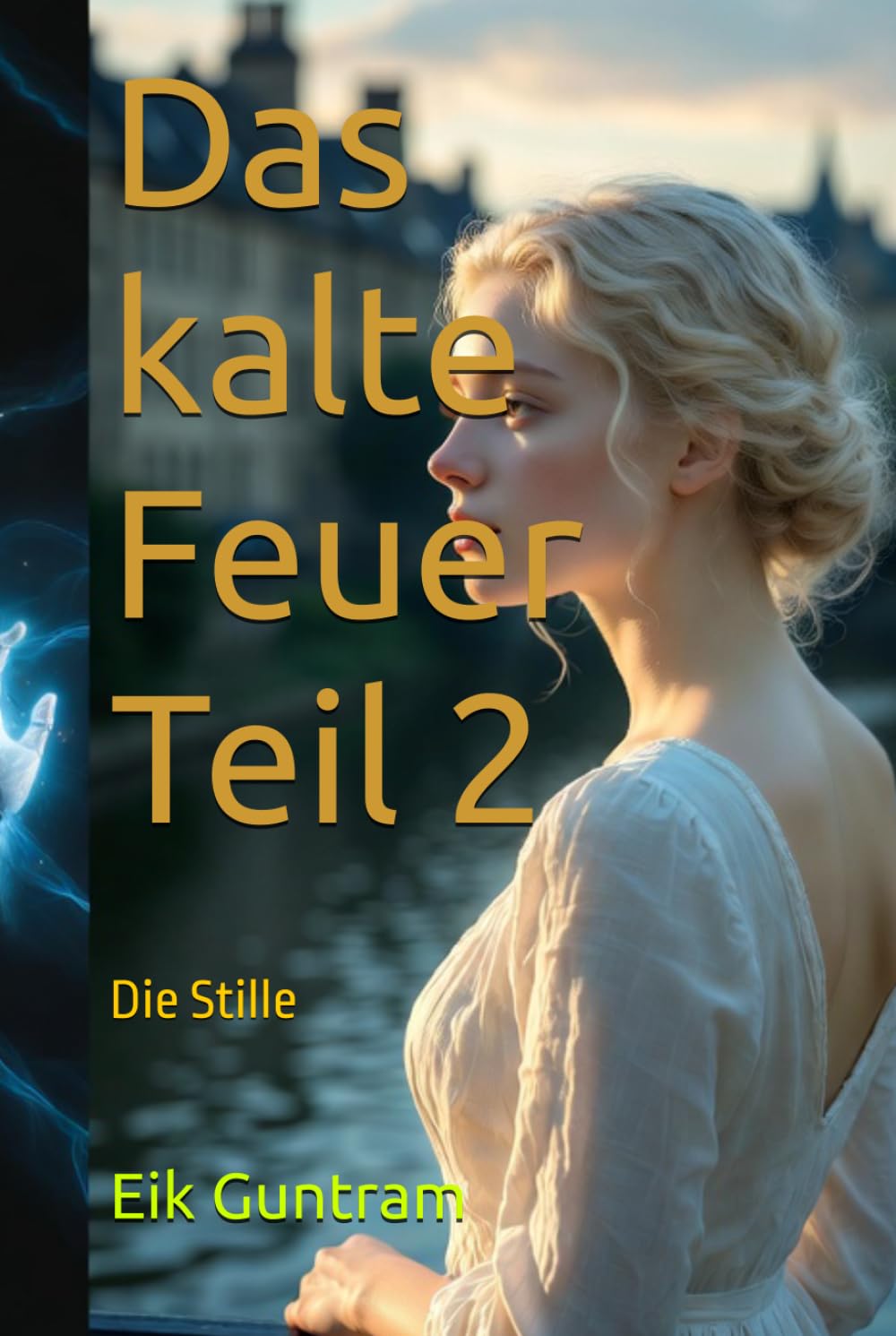 Das kalte Feuer Teil 2: Die Stille