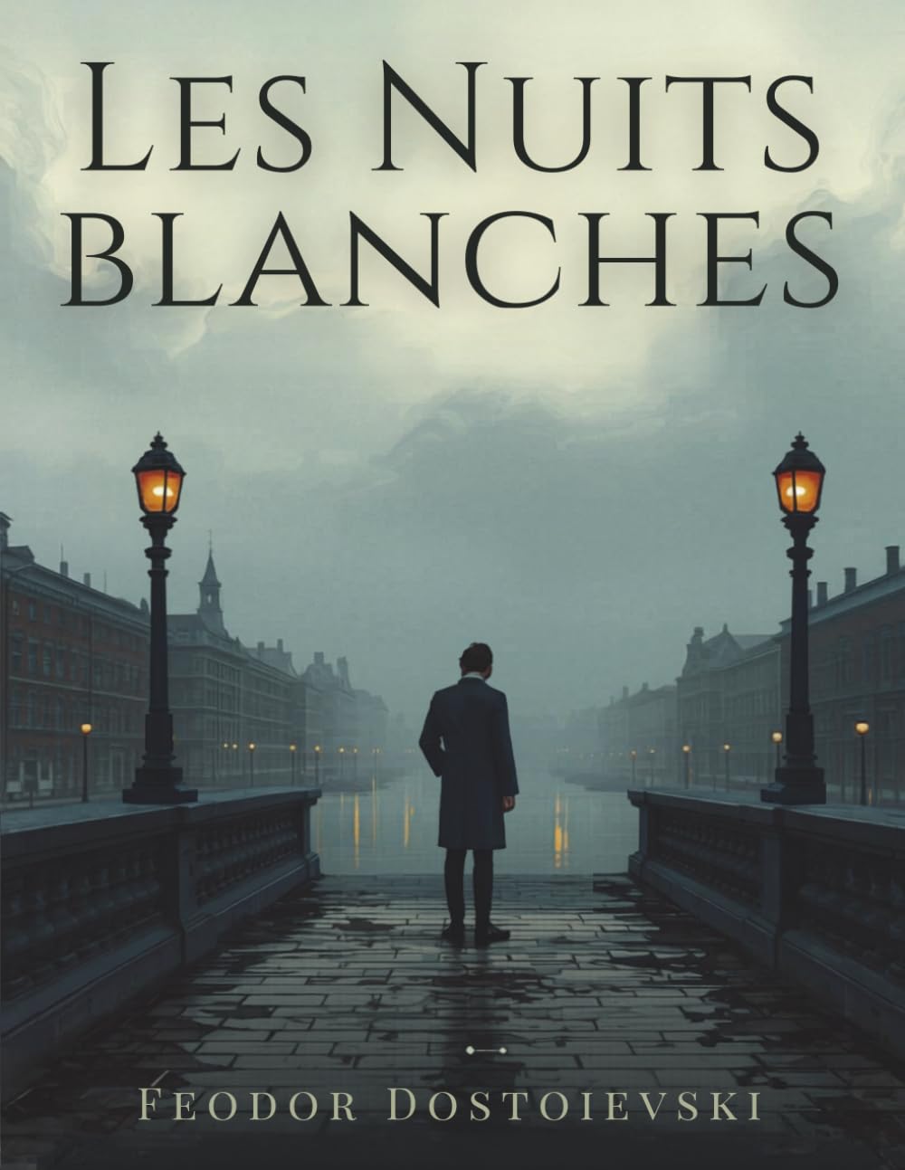 Les Nuits blanches (Édition française): Un roman classique sur l’amour impossible et la solitude