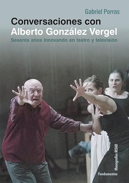Portada de Conversaciones con Alberto Vergel: Sesenta Años Innovando en Teatro y