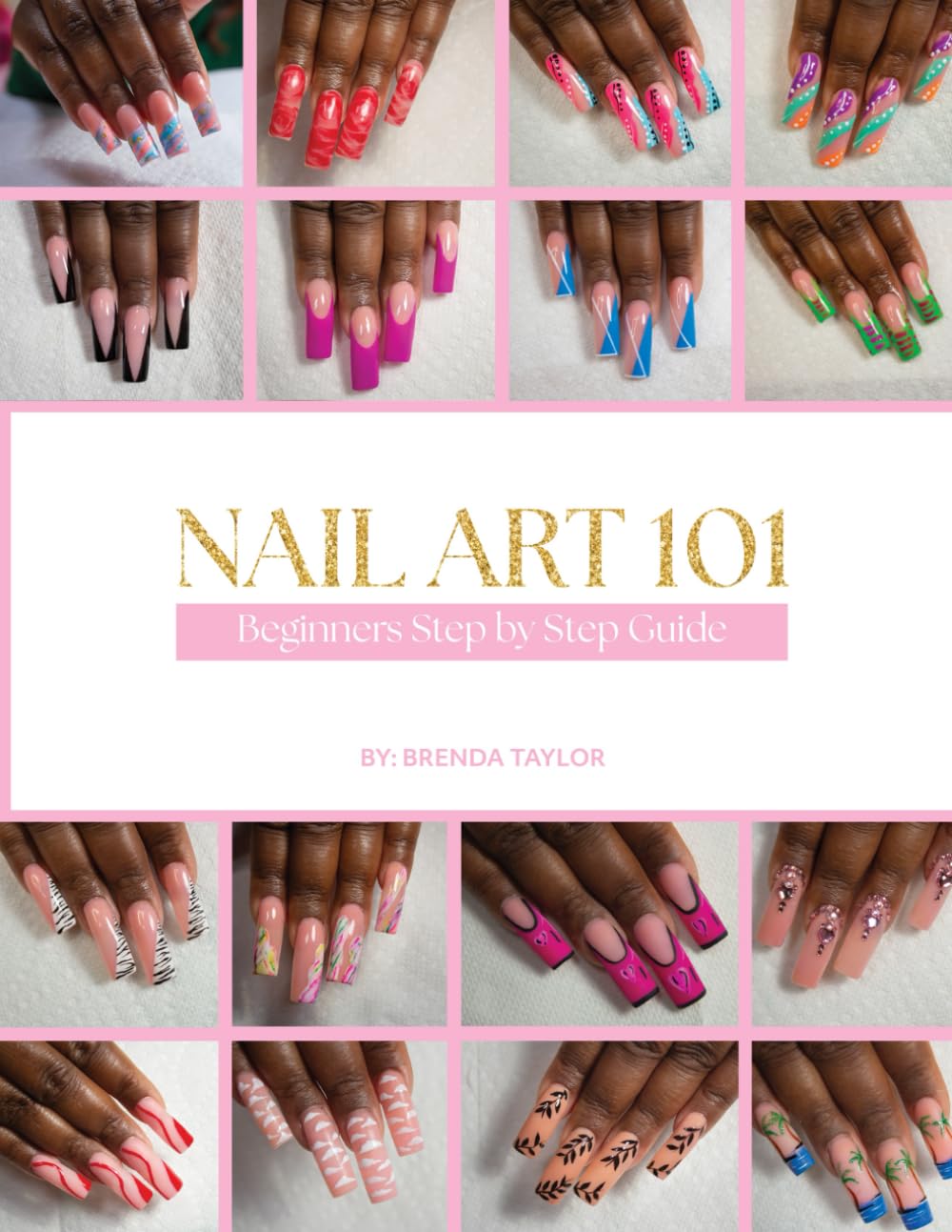 Nail Art 101: Beginner's Step by Step Guide