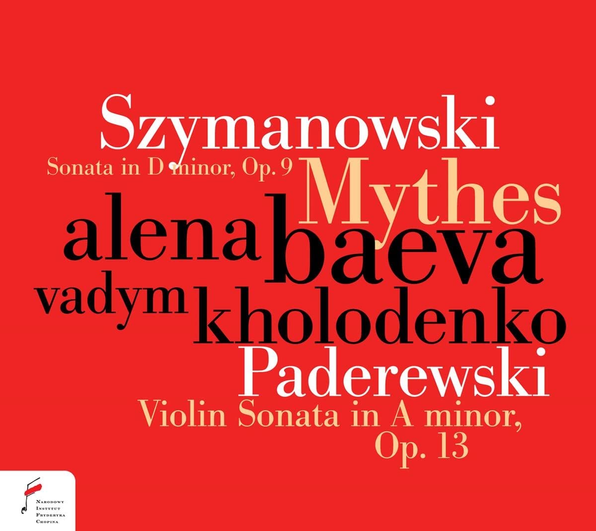Szymanowski: Sonata in D Major Op. 9, Mythes Op. 30 & Paderewski: Violin Sonata in A Minor Op. 13