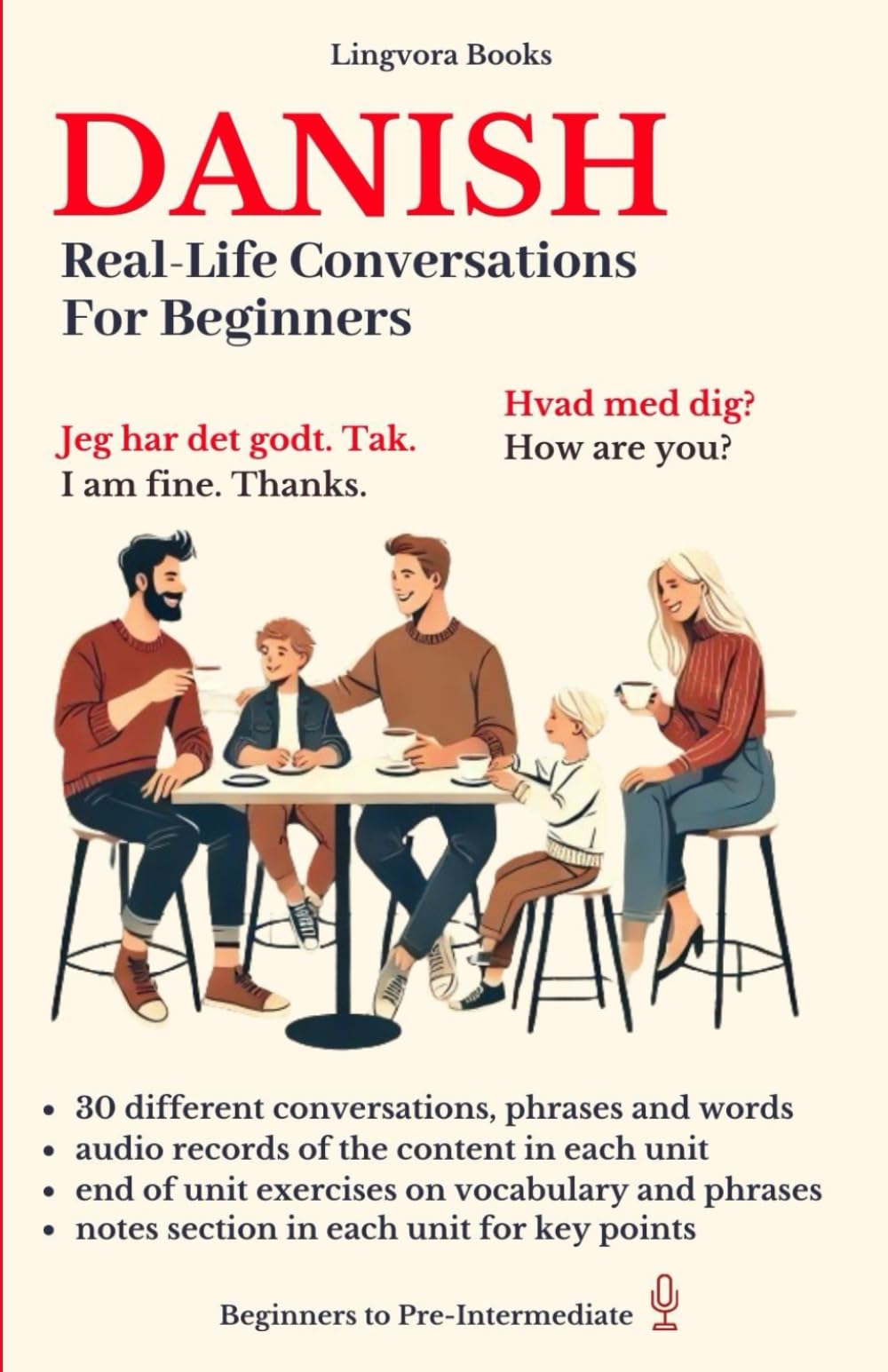 Danish: Real-Life Conversations for Beginners (with audio) (Danish Language Course - Vocabulary, Stories, Real-Life Conversations)