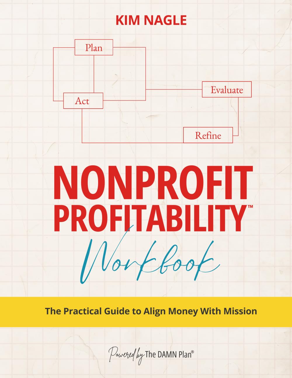 Nonprofit Profitability™ Workbook: The Practical Guide to Align Money with Mission