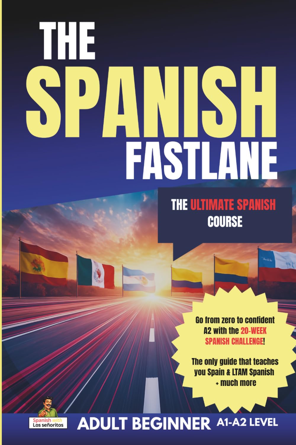THE SPANISH FASTLANE: The ultimate course - Adult beginner