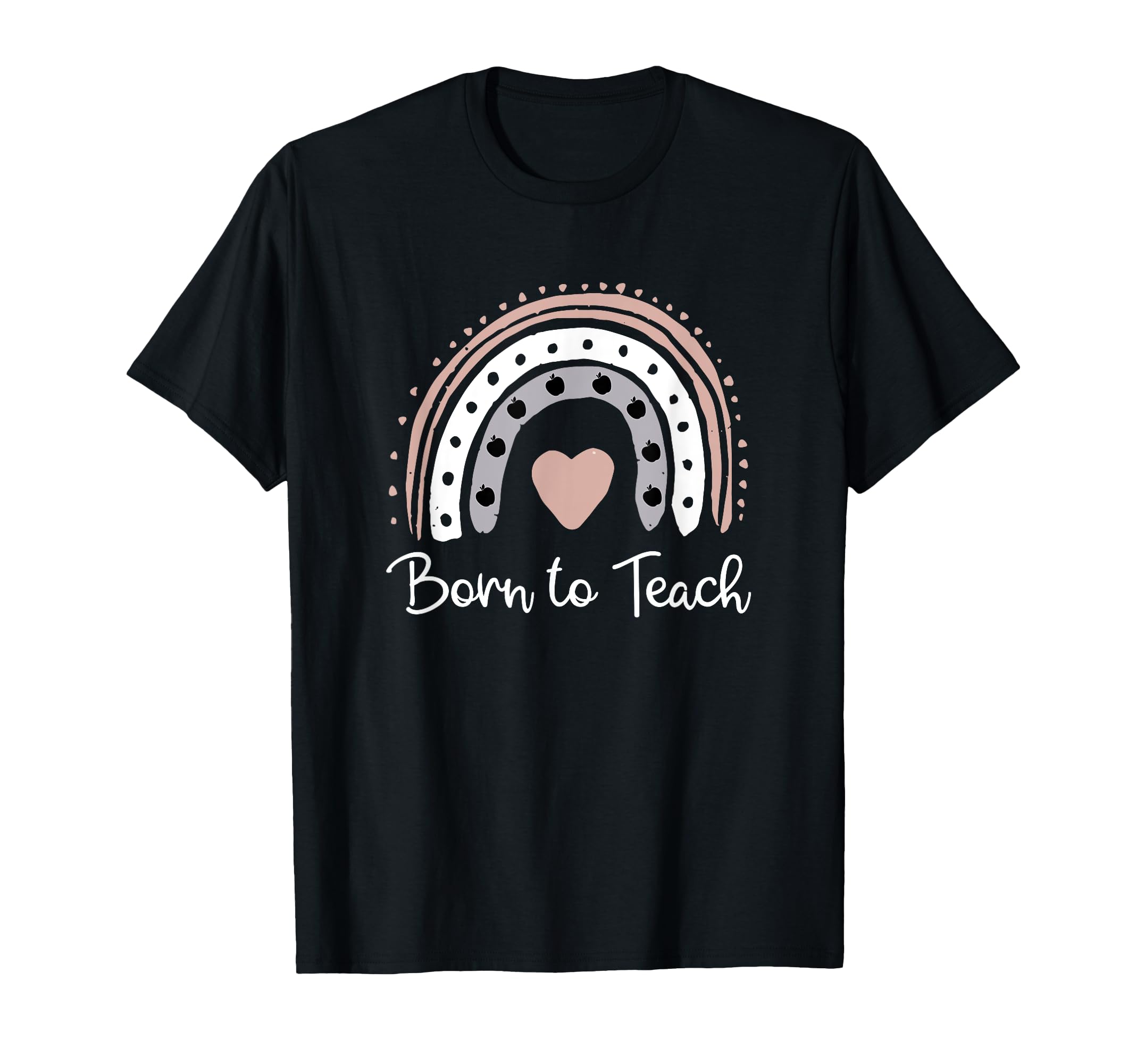 Born To Teach Saying / Teacher Love Teaching Students Quote T-Shirt, Black