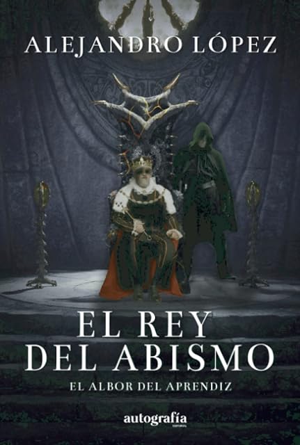 Portada de El Rey del Abismo. El Albor del Aprendiz