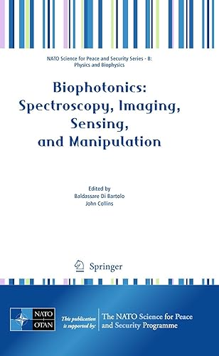 Biophotonics: Spectroscopy, Imaging, Sensing, and Manipulation (NATO Science for Peace and Security Series B: Physics and Biophysics)