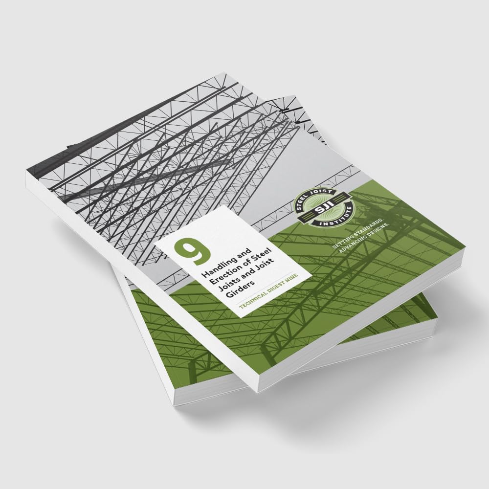Technical Digest 9: Handling and Erection of Steel Joists and Joist Girders Paperback – January 1, 2008