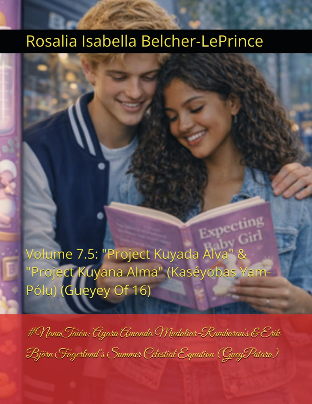 #GirlCode: Ayara Amanda Mudaliar-Rambaran's & Erik Björn Fagerlund's Summer Celestial Equation: Volume 7.5: "Project Alva" (The Denarian Years) (Year ... & Erik Björn Fagerlund Hypothesis)