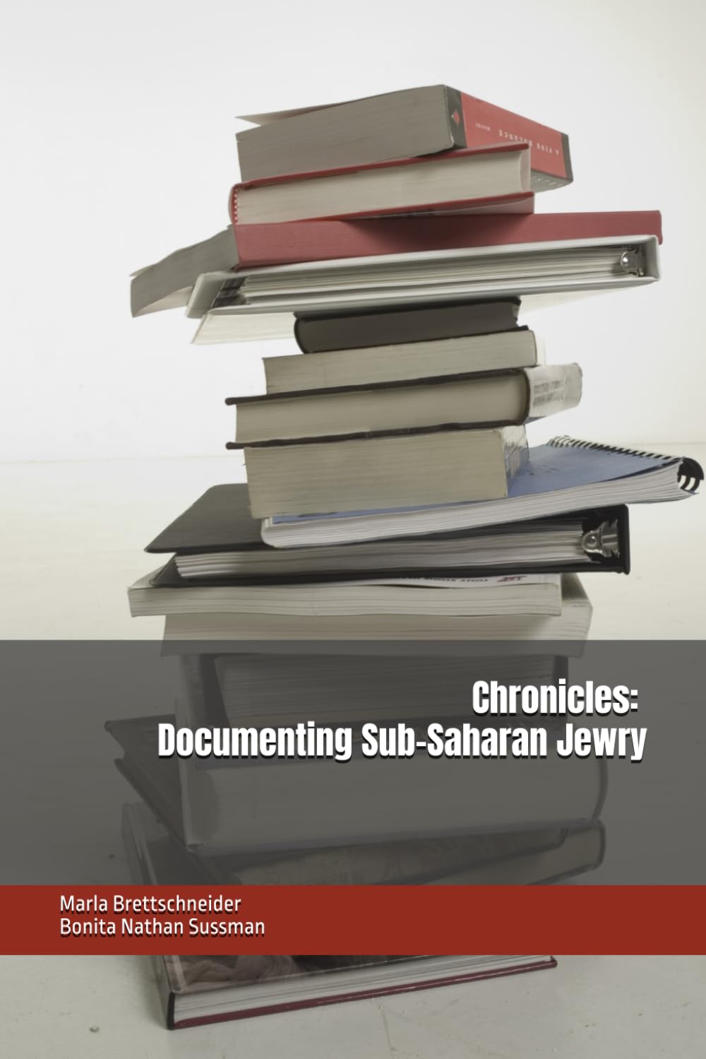 Chronicles: Documenting Sub-Saharan Jewry: Documenting Sub-saharan Jewry: Cameroon, Côte D'ivoire, Ethiopia Gabon, Ghana, Kenya, Madagascar, ... The Jewish Phenomenon in Sub-Saharan Africa)