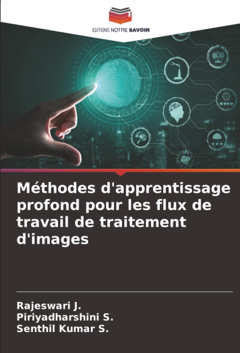 Méthodes d'apprentissage profond pour les flux de travail de traitement d'images
