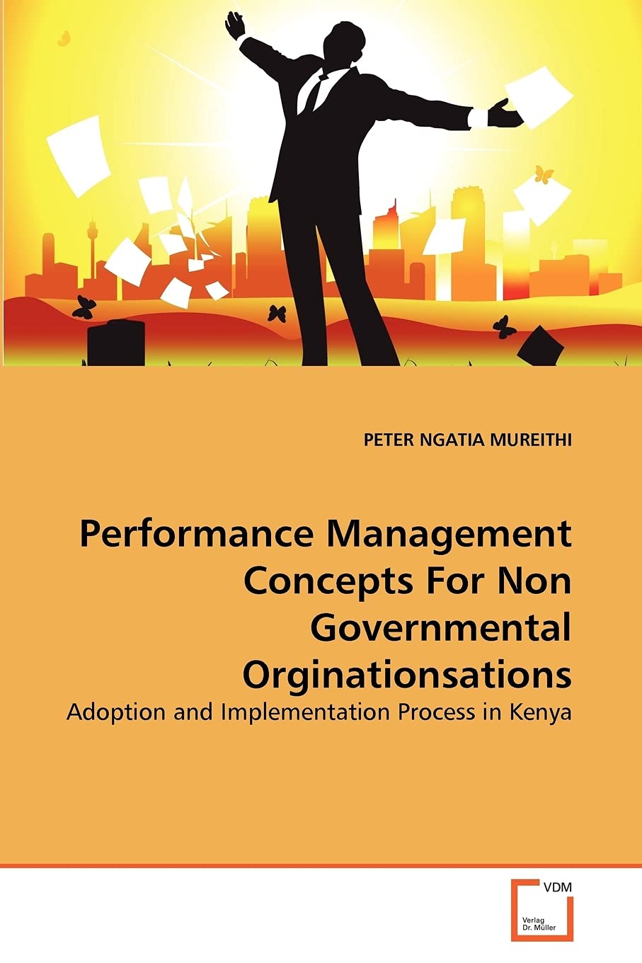 Performance Management Concepts For Non Governmental Orginationsations: Adoption and Implementation Process in Kenya