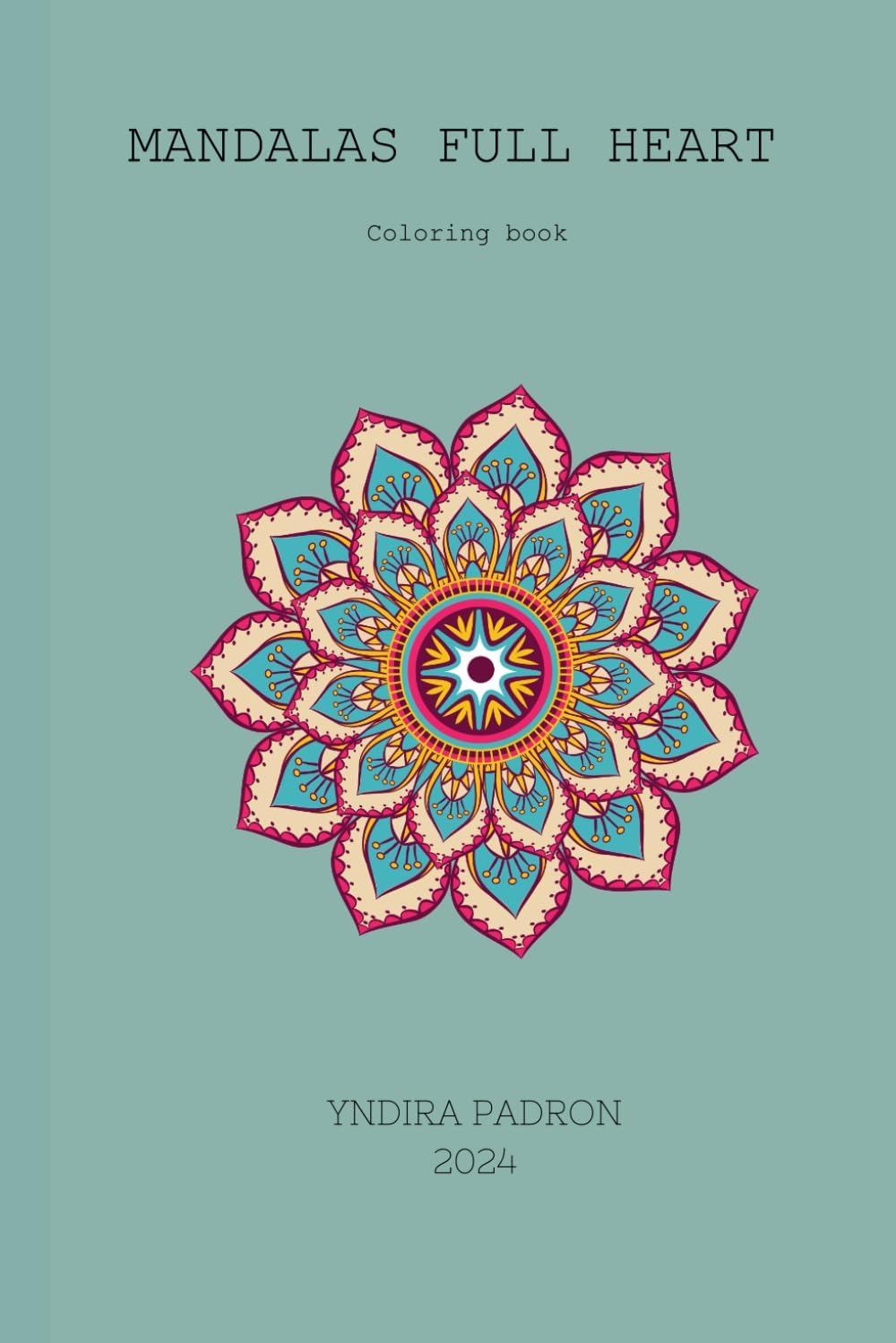 Full heart mandalas: Coloring book