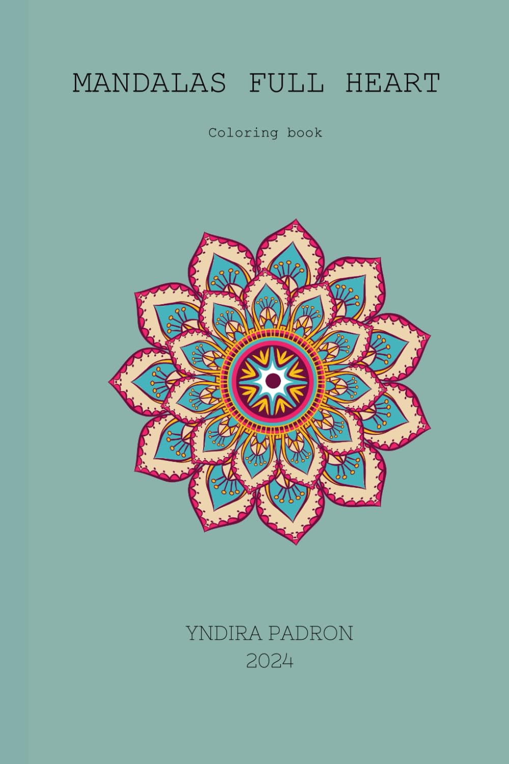 Full heart mandalas: Coloring book