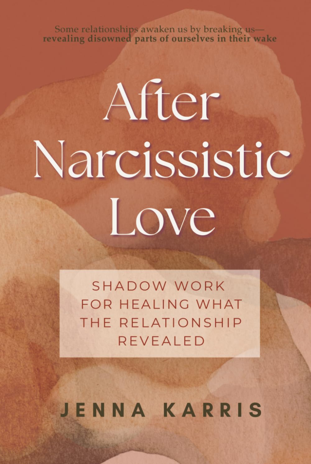 After Narcissistic Love: Shadow Work for Healing What the Relationship Revealed