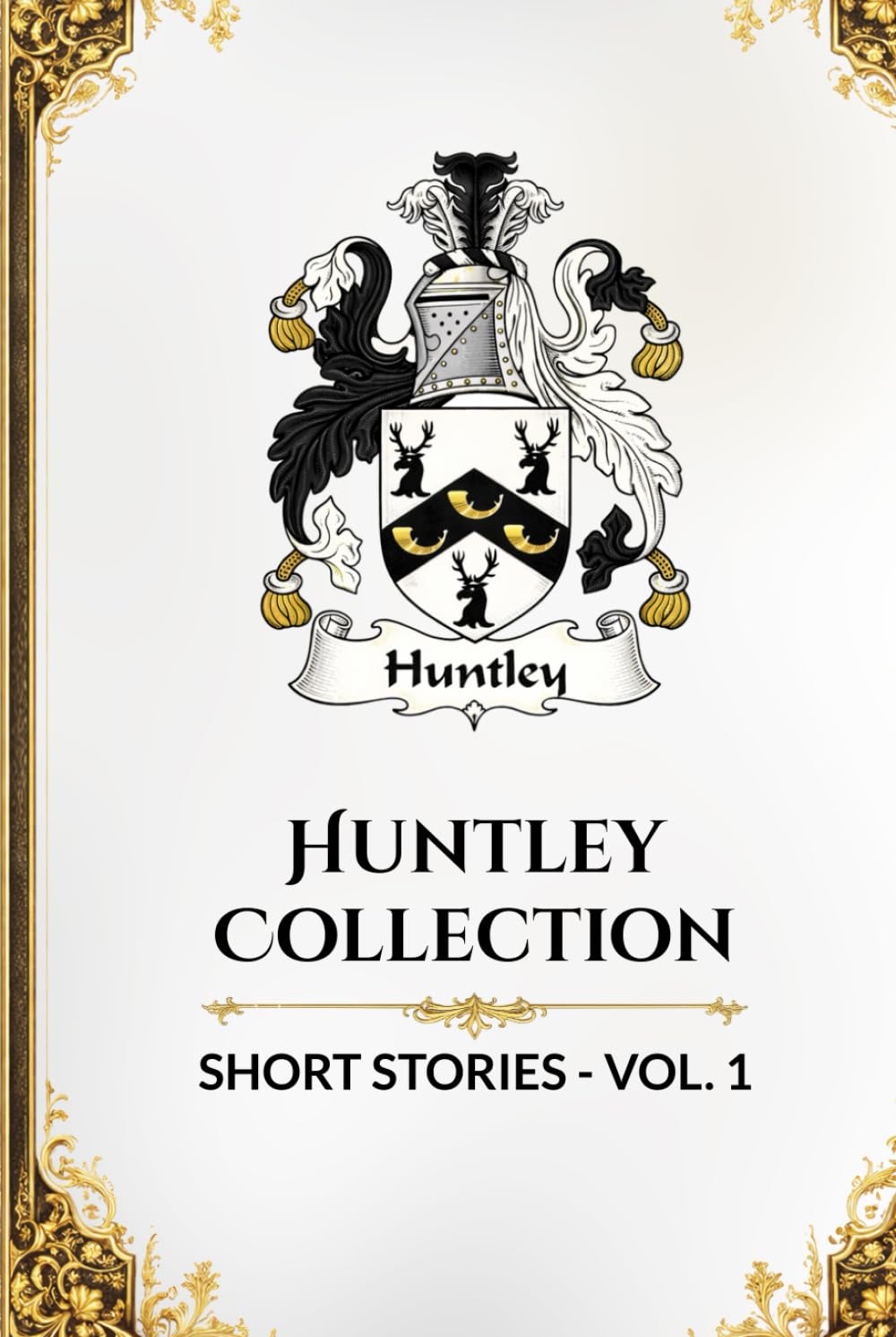 Huntley Collection: Short Stories: Volume 1