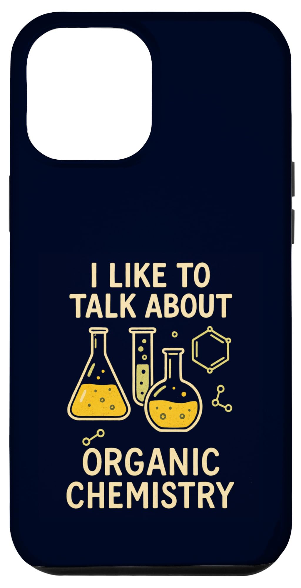 I Like To Talk About Organic Chemistry Funny Science Lab Case for iPhone 12 Pro Max