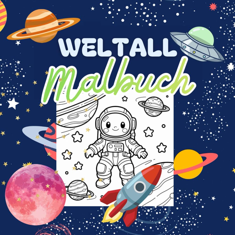 Malbuch für Kinder - Weltall (Malbücher für Kinder von Annabelle Miller)