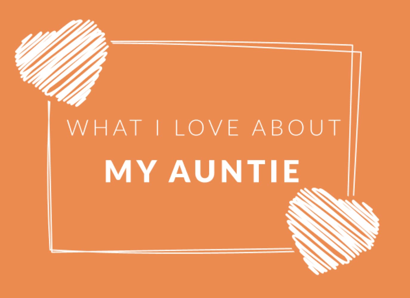 What I Love About My Auntie: Prompted Fill In The Blank Book Journal | Sentimental Gift For Your Auntie | Easily Write The Reasons Why You Love Your Auntie