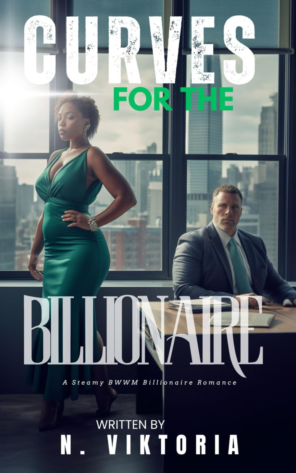 Curves For the Billionaire: A Steamy BWWM Interracial Multicultural Contemporary Billionaire Plus-Size Forbidden Love Office Standalone Romance (BILLIONAIRE OBSESSIONS)