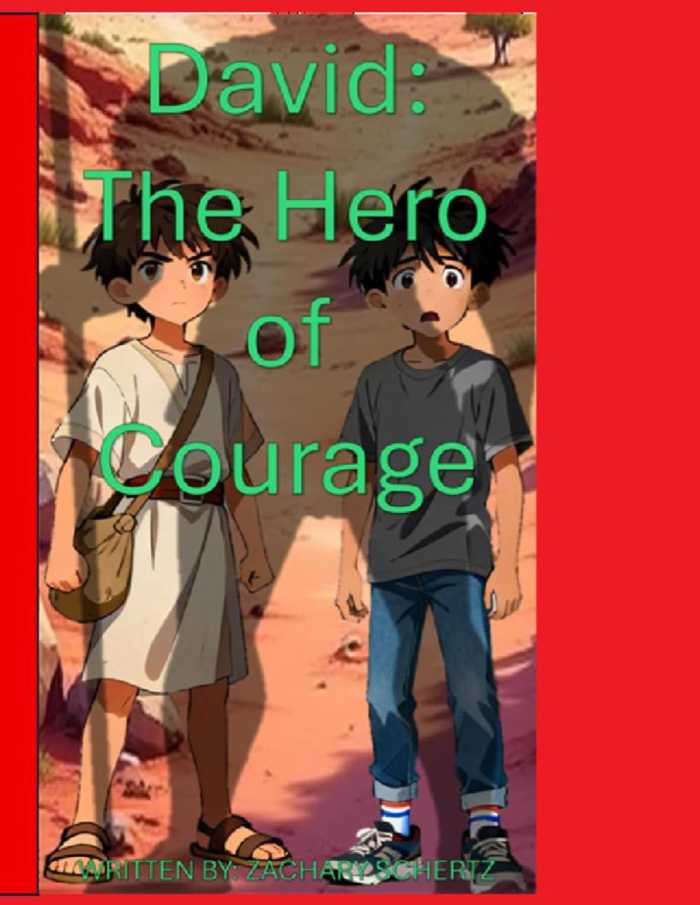 David: The Hero of Courage: 1 (Young Heroes of The Bible)