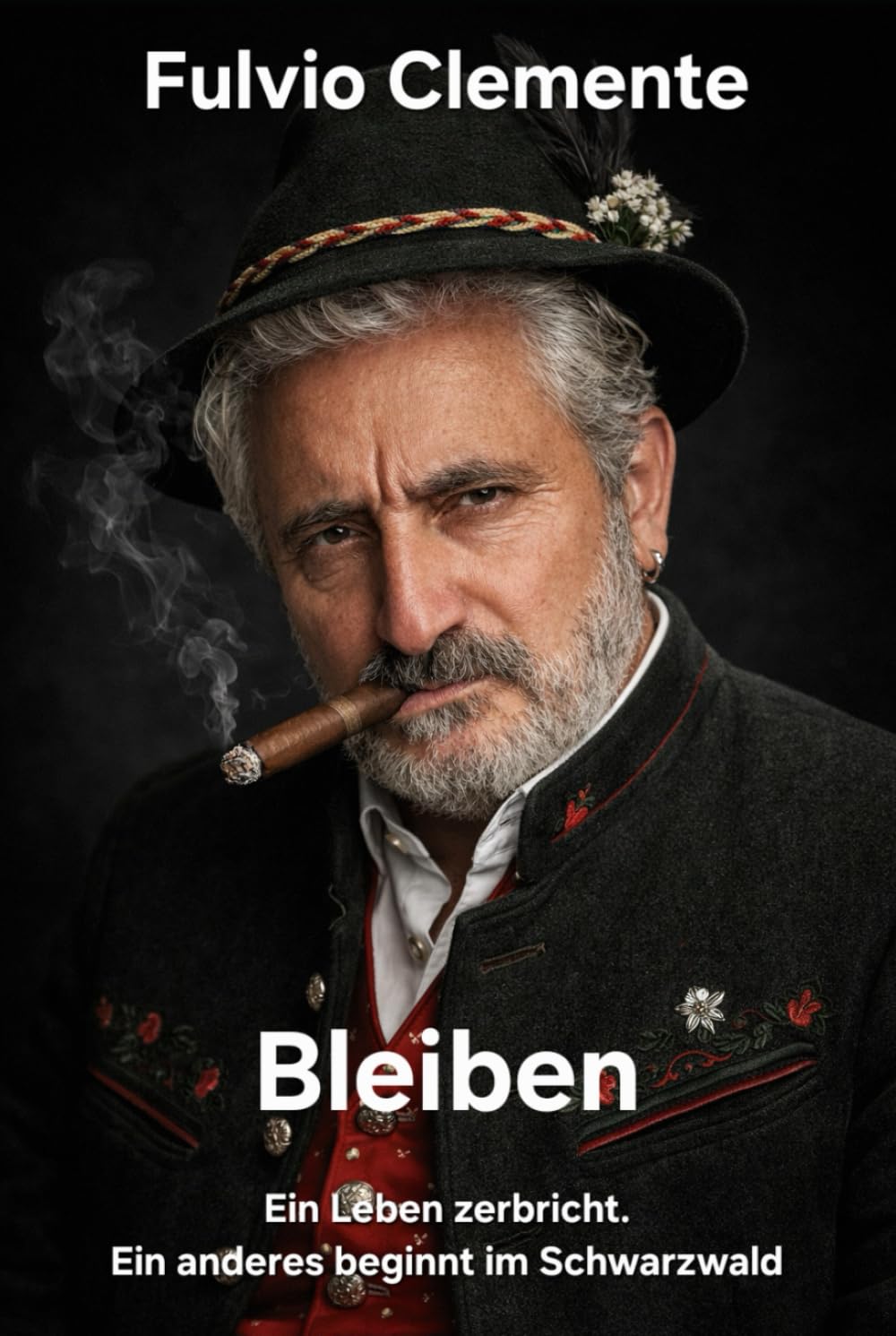Bleiben: Ein Leben zerbricht. Ein anderes beginnt im Schwarzwald.