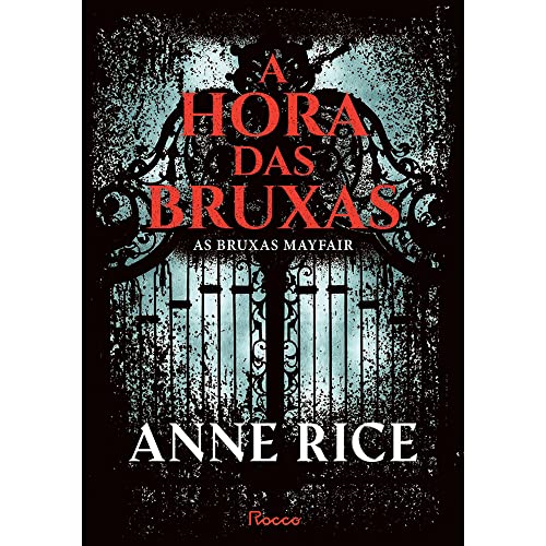 A hora das bruxas (Mayfair Witches - volume 1): volume único - capa dura