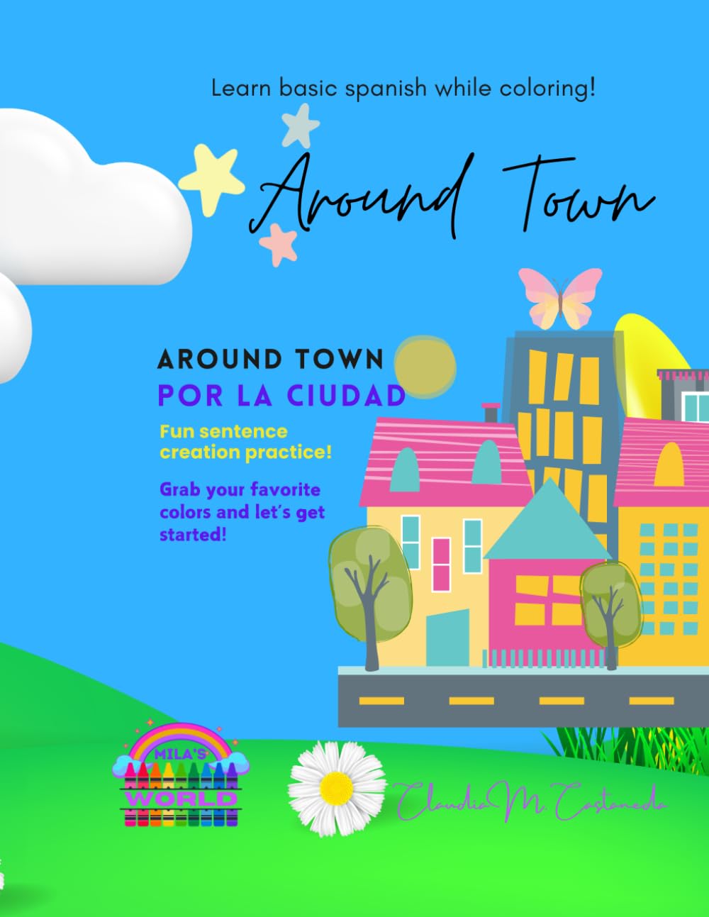Coloring Book - Around Town: Learn Basic Spanish While Coloring - Bilingual Coloring Book - Premium Paper - Made In USA (Coloring Book- At Home- Learn ... Premium High Quality Paper - Made In USA)