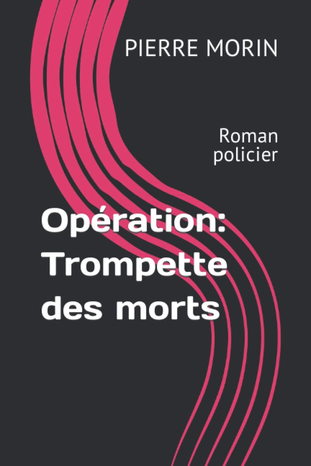 Opération: Trompette des morts: Roman policier (French Edition)